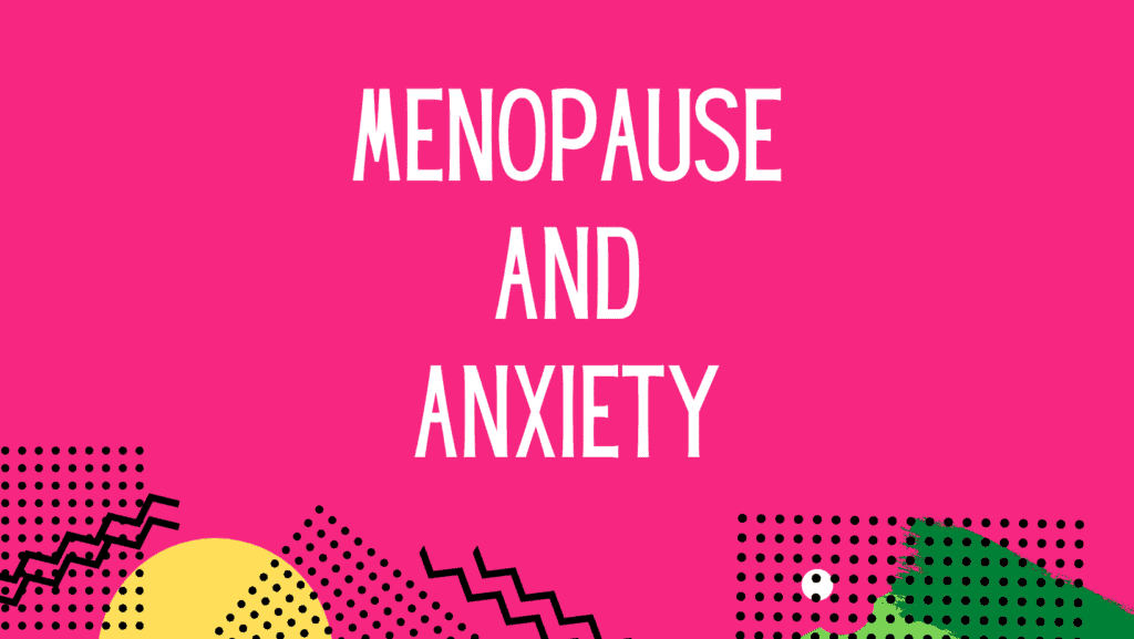 menopause and anxiety