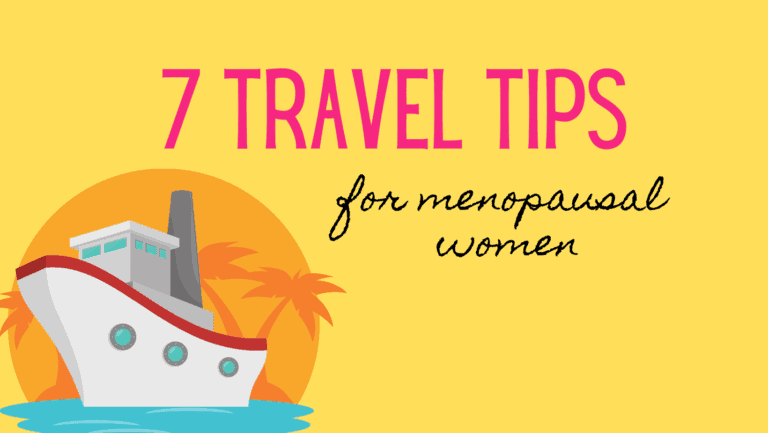 7 Travel tips for Menopausal Women