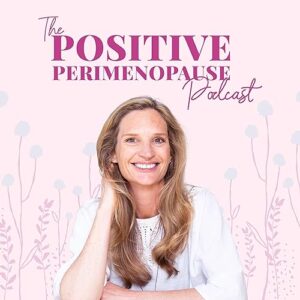 Positive Perimenopause Podacst